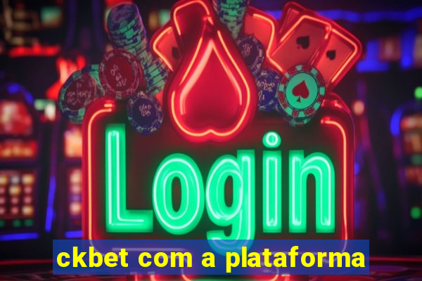 ckbet com a plataforma